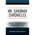 Mr. Sandman Chronicles: Chronicle 1 - The Chronicle Begins (Younger Readers Version)