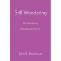 Still Wandering: Still Wondering (Wanderings Part 4)