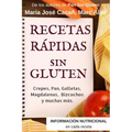 Recetas Rápidas Sin Gluten: Crepes, Pan, Galletas, Magdalenas, Bizcochos y muchas más.