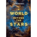 A World Beyond the Stars