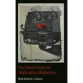 Mad Diary of Malcolm Malarkey