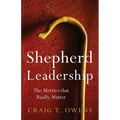 Shepherd Leadership: The Metrics That Really Matter