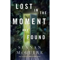 Lost in the Moment and Found