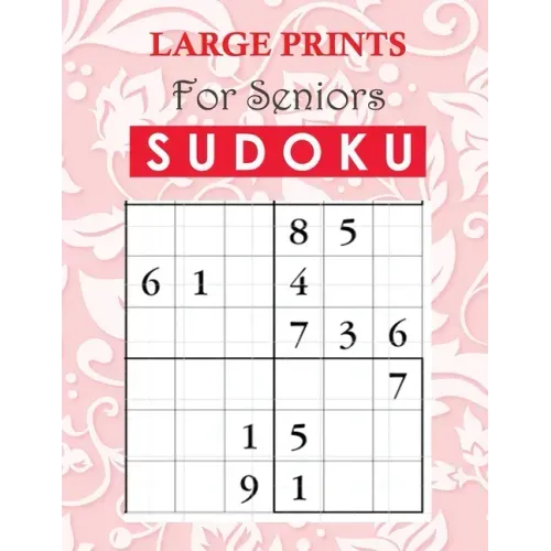 Soduku Large Prints for Seniors: Exercise Your Brain, Brain Workout, Brain Game Teaser