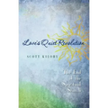 Love's Quiet Revolution: The End Of The Spiritual Search