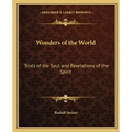 Wonders of the World: Trials of the Soul and Revelations of the Spirit