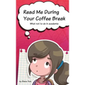 Read Me During Your Coffee Break: What not to do in academia