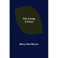 The Group: A Farce