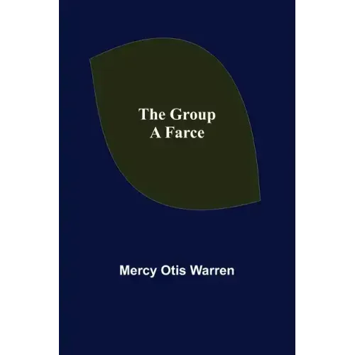 The Group: A Farce