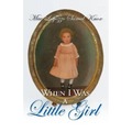 When I Was a Little Girl