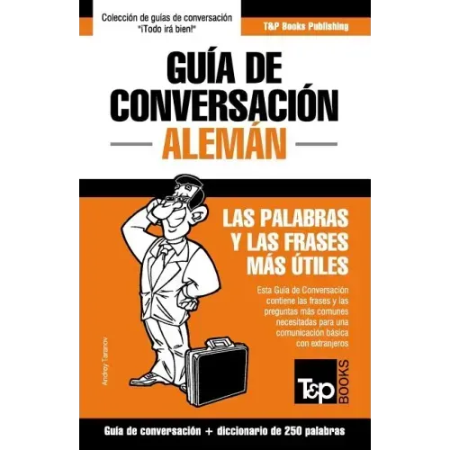 Guía de Conversación Español-Alemán y mini diccionario de 250 palabras