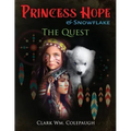 Princess Hope & Snowflake The Quest