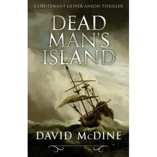Dead Man's Island: A Lieutenant Oliver Anson Thriller