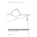 Running and Philosophy: A Marathon for the Mind