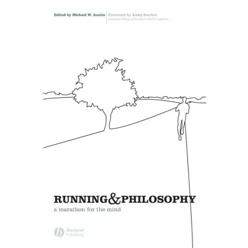 Running and Philosophy: A Marathon for the Mind