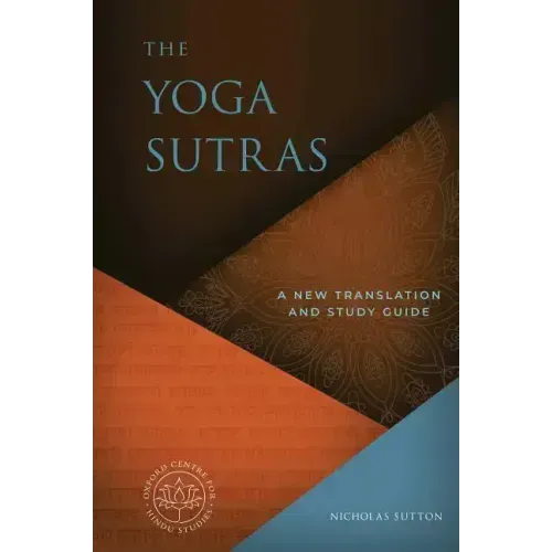 The Yoga Sutras: A New Translation and Study Guide