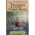 Legend of the Forest Beast: Sir Kaye the Boy Knight Book 3