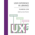User Experience in Libraries Yearbook 2018: Inclusivity, Diversity, Belonging
