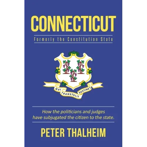 Connecticut: Formerly the Constitution State
