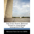 Tall Grass Prairie National Preserve Long-Range Interpretive Plan