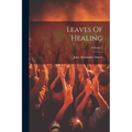 Leaves Of Healing; Volume 7