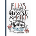 Bless Your Heart & Mind Your Mama: Sassy, Sweet and Silly Southernisms