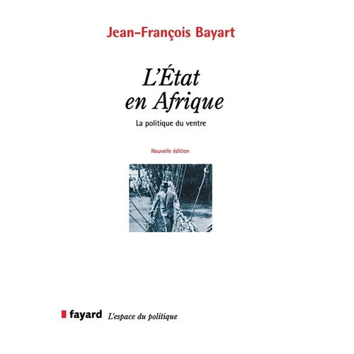 L'Etat en Afrique: La politique du ventre