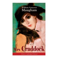 The Mrs Craddock (Classic Unabridged Edition): Women's Suffrage - Utilitarian Feminism: Liberty for Women as Well as Menm, Liberty to Govern Their Own