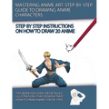 Mastering Anime Art: Step-by-Step Guide to Drawing Anime Characters