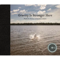 Gravity Is Stronger Here