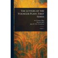 The Letters of the Younger Pliny, First Series
