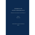 Traders in the Ancient Mediterranean: Publications of the Association of Ancient Historians 11