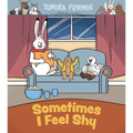 Sometimes I Feel Shy: English Edition