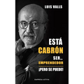 Esta Cabron Ser Emprendedor