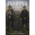Svenska folkets underbara öden: Forntiden och medeltiden (Band I)
