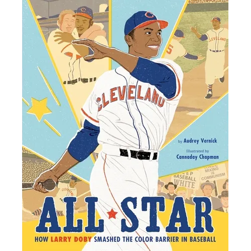 All Star: How Larry Doby Smashed the Color Barrier in Baseball