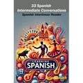 33 Spanish Intermediate Conversations