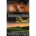Ihre zurückhaltende Braut