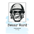 Swear Word Coloring Book F*** Up: Adult Coloring Book Calm The Down Positive Sh*t For Stress and Relaxation