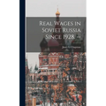 Real Wages in Soviet Russia Since 1928. --
