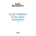La vie ordinaire d'une mère meurtrière