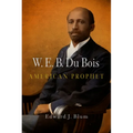 W.E.B. Du Bois, American Prophet