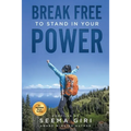 Break Free to Stand in Your Power