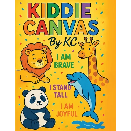 Kiddie Canvas By KC: Animal Affirmations