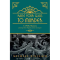 Raise Your Glass to Murder