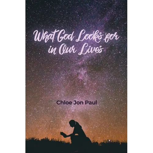 What God Looks for in Our Lives