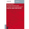 Grundthemen der Literaturwissenschaft: Poetik und Poetizität