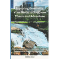Exploring Greenville: Your Guide to Southern Charm and Adventure: Your Guide to the best attractions, food, and experiences in Greenville South Caroli