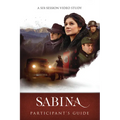 Sabina Participants Guide: A Six-Session Video Study