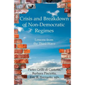 Crisis and Breakdown of Non-Democratic Regimes: Lessons from the Third Wave